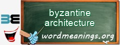WordMeaning blackboard for byzantine architecture